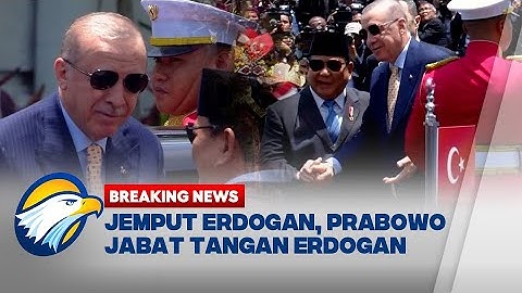 BREAKING NEWS - Tiba di Istana Bogor, Erdogan Dijemput Prabowo