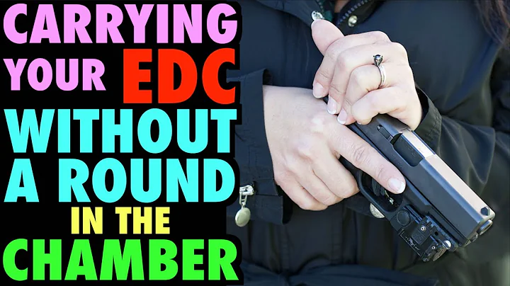 Carrying Your EDC Without a Round in the Chamber?