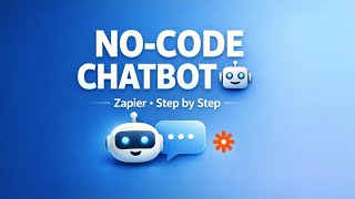 How to Build a No-Code Chatbot Using Zapier (Step-by-Step)