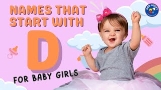 Top 20 Baby Girl Names that Start with D (Names Beginning with D for Baby Girls)