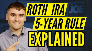 Roth IRA 5-Year Rule: Everything to Know