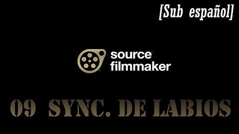 09 lipsync - Tutorial Oficial de SFM (Sub Esp)