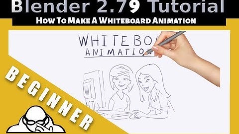 How To Make A Whiteboard Animation In Blender 2.79