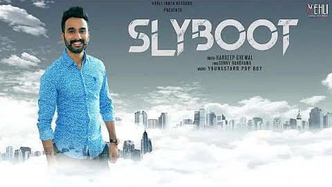 Slyboot - Hardeep Grewal (Full Song) Latest Punjabi Songs 2018 | Vehli Janta Records