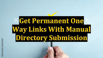 Get Permanent One Way Links With Manual Directory Submission