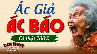 Ai cũng phải khóc khi nghe "ÁC GIẢ ÁC BÁO" | Kể Chuyện Đêm Khuya #kechuyendemkhuya