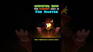 The HARDEST part in The Master! #geometrydash #foryou