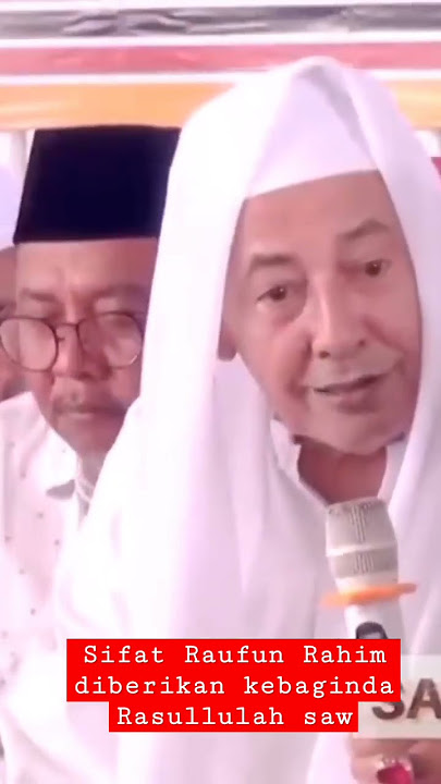 mengapa Allah memberikan Sifat Raufun ke Baginda Rasulullah saw||Habib Luthfi bin Yahya