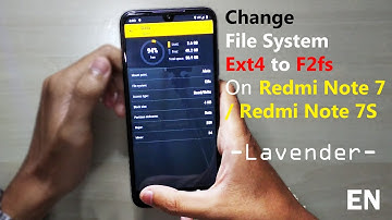 How to change File System Ext4 to F2fs on Redmi Note 7/ 7S