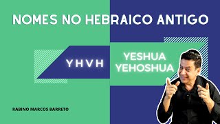 NOMES NO HEBRAICO ANTIGO | RABINO MARCOS BARRETO