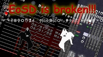 Touhou 6 is broken! (#EoSDay video)