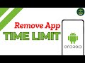 How to Delete Time Limit for Apps on Android ?