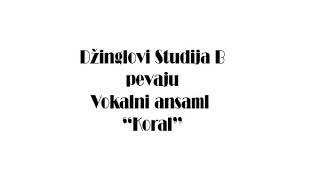 Dzinglovi Studija B Vokalni Ansambl Koral