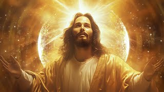 Frequency Of Jesus Christ Restore Your Strength 963 Hz • Eliminate Fears In The Subconscious