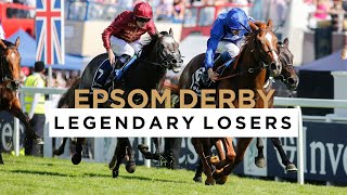 Famous LEGENDARY LOSERS IN THE EPSOM DERBY Wealth