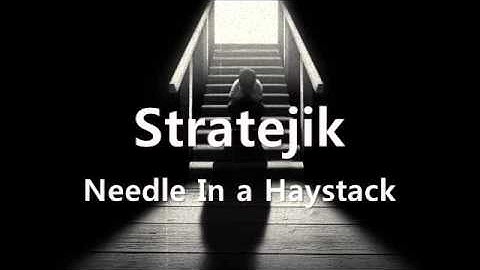 Stratejik - Needle In a Haystack.