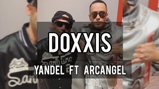 💧💧DOXXIS - YANDEL FT ARCANGEL 🌡️