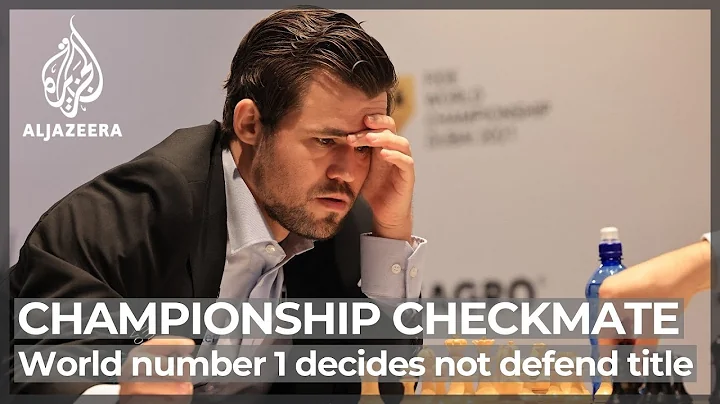 World chess champion says he will not defend his title in 2023 - DayDayNews