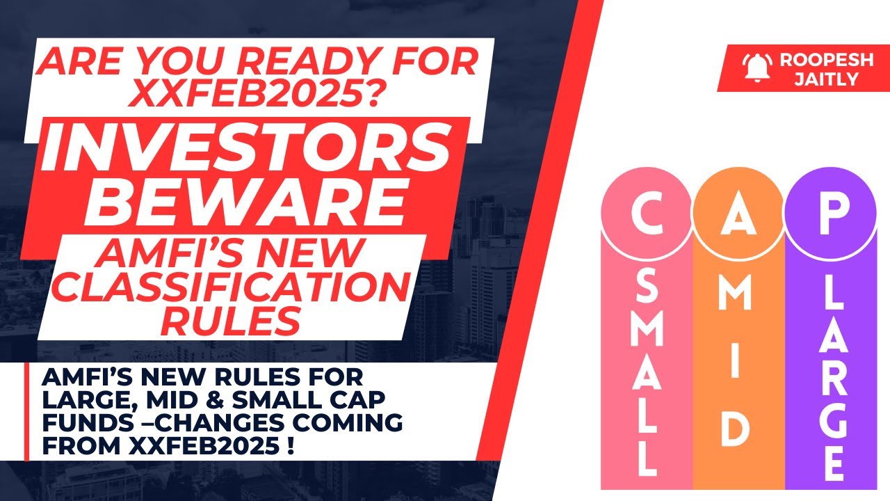 New AMFI Rules: How Feb 2025 Will Change Large, Mid & Small Cap Funds क्या बदलने वाला है  Funds में?