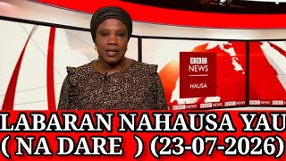 BBC HAUSA LABARAN DARE YAU23\07/2026  SHIRIN DARE #bbc #hausa #bbcradio #bbcn