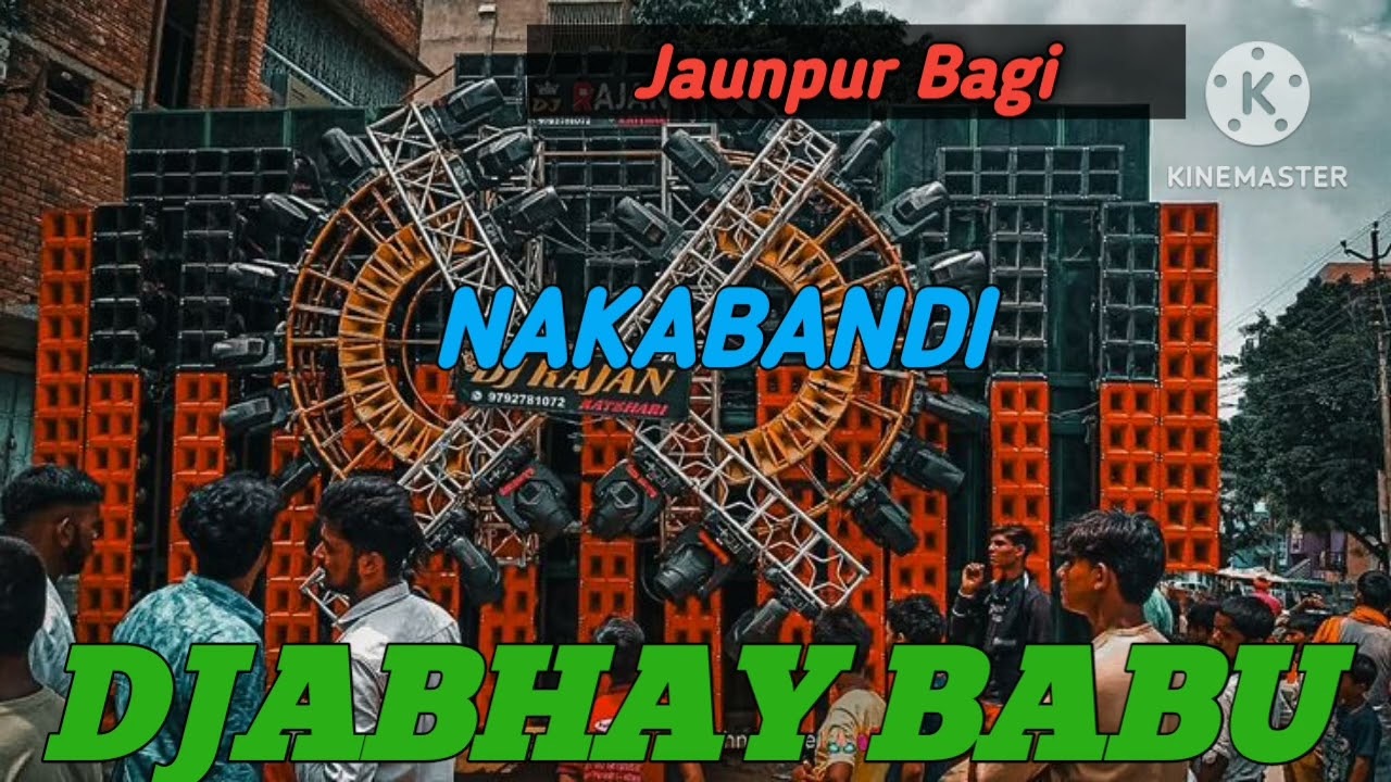 Nakabandi abhay babu bagi no1 bass king 