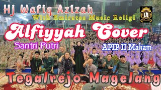 Alfiyyah Cover Santri Putri APIP II Makam feat Hj Wafiq Azizah Cs