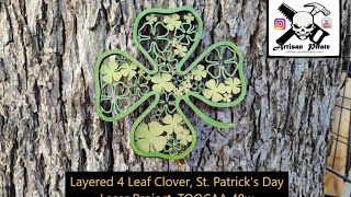 Lucky 4 Leaf Clover For St. Patrick's Day, TOOCAA 40w Laser Project