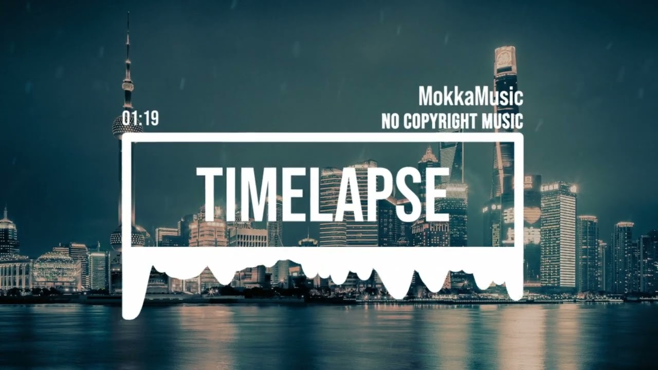 ⁣(No Copyright Music) Modern Timelapse Future Bass by MokkaMusic / City Lights