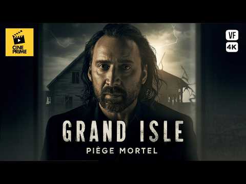 Grand Isle Nicolas Cage KaDee Strickland Luke Benward Film Complet Crime Mystère PS