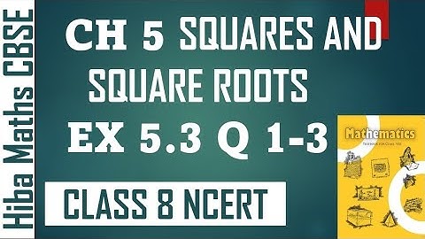 8th maths chapter 5 squares and square roots exercise 5.3 question 1-3 | CBSE NCERT maths solutions