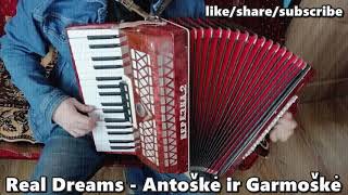 Real Dreams - Antoshke ir Garmoshke