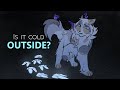 Is it cold outside  animatic