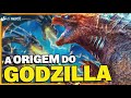 GODZILLA - HISTÓRIA E ORIGEM