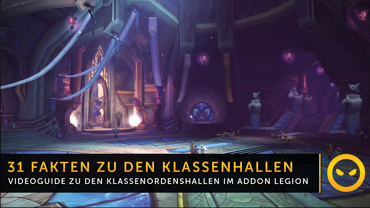 WoW Legion - 31 Fakten zu den Klassenhallen