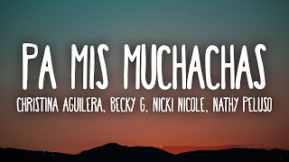 Christina Aguilera, Becky G, Nicki Nicole – Pa Mis Muchachas (Letra\/Lyrics) ft. Nathy Peluso