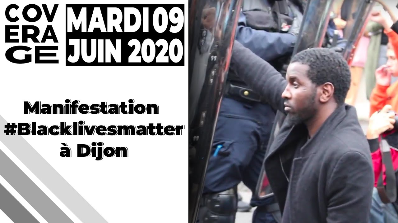 Manifestation du 09/06/2020 à Dijon #Blacklivesmatter # ...