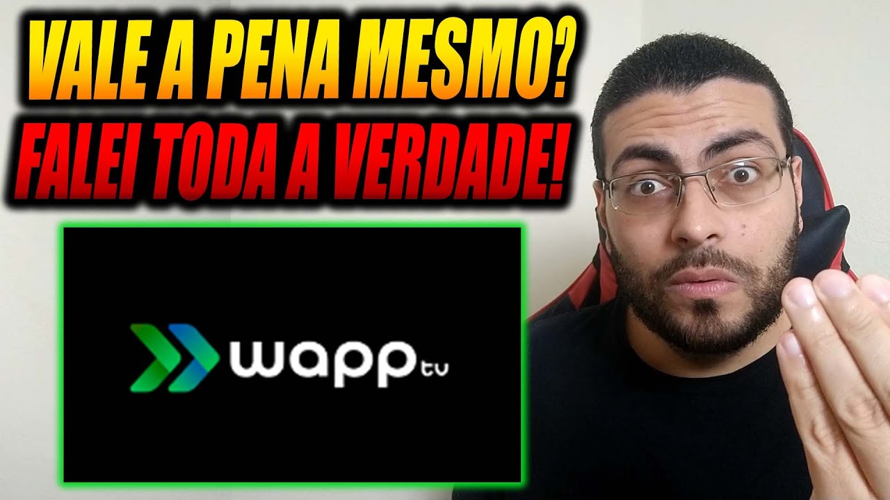 Aplicativo Wapp TV Vale a Pena? App Wapp TV Como Configurar? Wapp TV é ...
