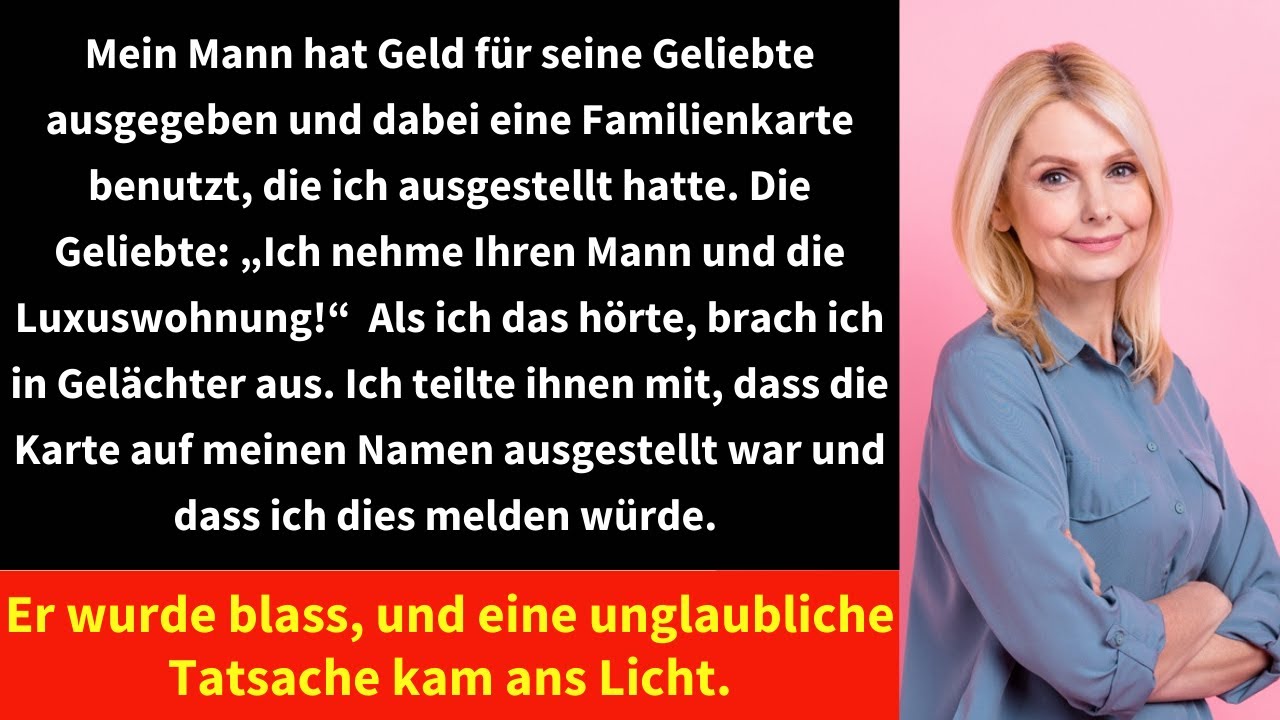 Mein Mann hat Geld für seine Geliebte ausgegeben und dabei eine Familienkarte benutzt, die ich