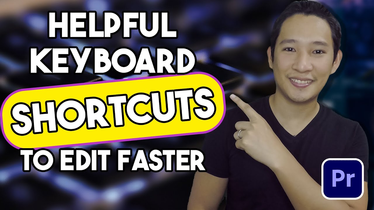 Use Premiere Pro Keyboard Shortcuts To Edit Faster - YouTube