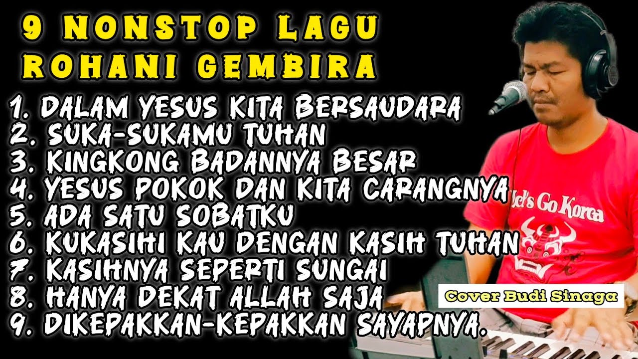 9 Nonstop Lagu Rohani Ceria dan Gembira - Cover Budi Sinaga