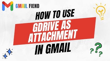 How to Use Google Drive as Email Attachment | Gmail Fiend 2022