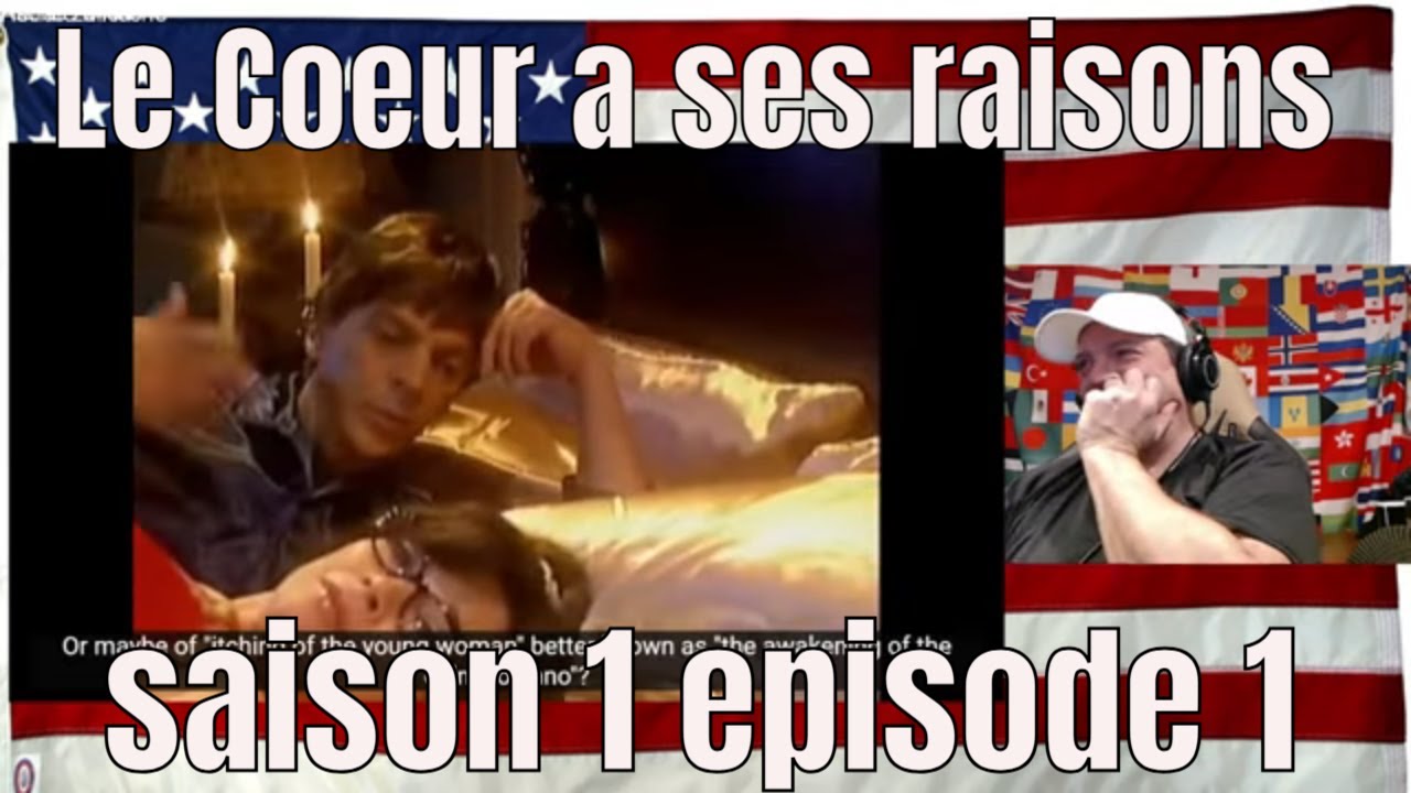 Le Coeur a ses raisons saison 1 episode 1 HD - REACTION - REUP