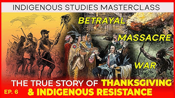 The Real Thanksgiving: Betrayal, Genocide & Metacom