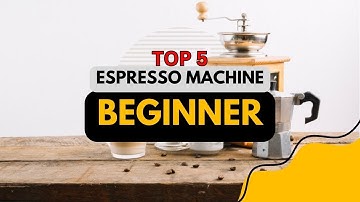 Best Espresso Machine for Beginner in 2023 👇 Top 5 Reviewed!