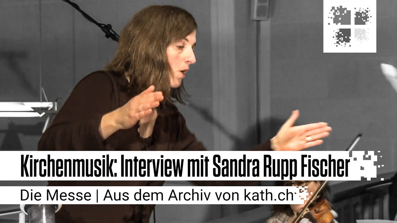 Kirchenmusik: Interview mit Sandra Rupp Fischer | Die katholische Messe ...