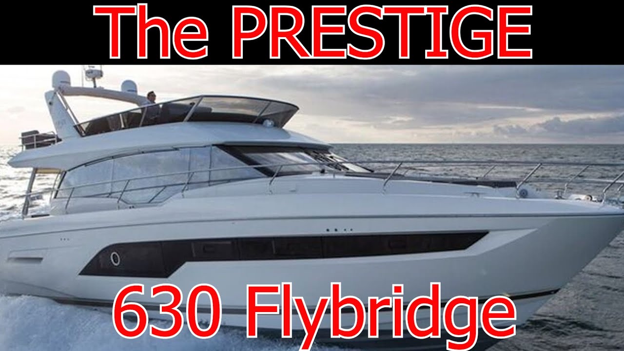 Prestige 630 Fly Bridge the 2020 model first look!