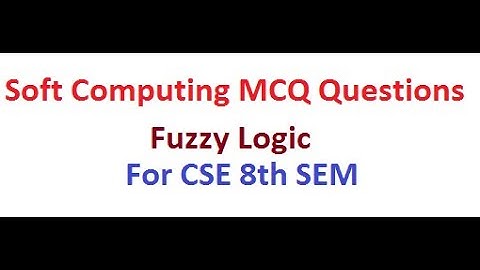 Soft Computing MCQ | Fuzzy Set Theory