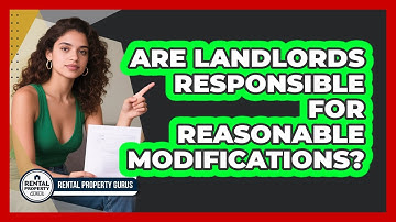 Are Landlords Responsible For Reasonable Modifications? - Rental Property Gurus