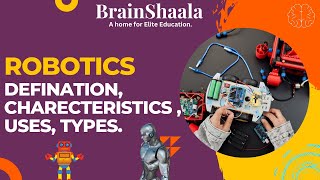 What is Robotics | Types & Uses of Robotics | Robotics for kids #brainshaala #robotics