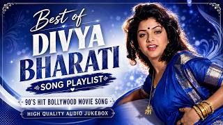 BEST OF DIVYA BHARATI ❤️ 90's Hit Bollywood Songs | Evergreen Hindi Song Playlist | Audio Jukebox
